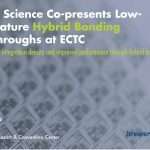 Brewer Science Co-presents Low-Temperature Hybrid Bonding Breakthroughs at ECTC